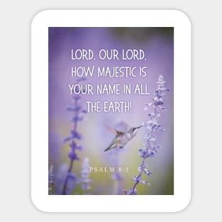 How majestic is Your name, Lord! Psalm 8:1 Sticker